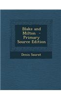 Blake and Milton - Primary Source Edition