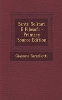 Santi: Solitari E Filosofi - Primary Source Edition