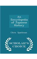 An Encyclopedia of Japanese History - Scholar's Choice Edition