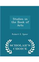 Studies in the Book of Acts - Scholar's Choice Edition