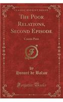 The Poor Relations, Second Episode: Cousin Pons (Classic Reprint): Cousin Pons (Classic Reprint)