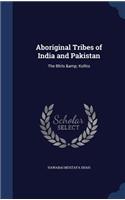 Aboriginal Tribes of India and Pakistan