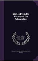 Stories From the History of the Reformation