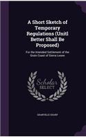 A Short Sketch of Temporary Regulations (Unitl Better Shall Be Proposed)