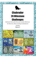 Chabrador 20 Milestone Challenges Chabrador Memorable Moments.Includes Milestones for Memories, Gifts, Grooming, Socialization & Training Volume 2