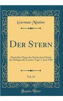 Der Stern, Vol. 34: Deutsches Organ Der Kirche Jesu Christi Der Heiligen Der Letzten Tage; 1. Juni 1902 (Classic Reprint)