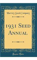 1931 Seed Annual (Classic Reprint)