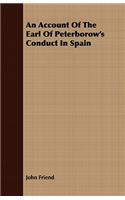 An Account Of The Earl Of Peterborow's Conduct In Spain