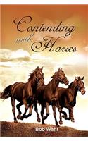 Contending with Horses