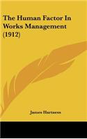 The Human Factor In Works Management (1912)