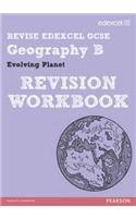 REVISE EDEXCEL: Edexcel GCSE Geography B Evolving Planet Revision Workbook: (REVISE Edexcel GCSE Geog 09)