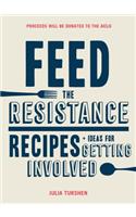 Feed the Resistance: Recipes + Ideas for Getting Involved