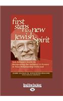 First Steps to a New Jewish Spirit: Reb Zalman's Guide to Recapturing the Intimacy & Ecstasy in Your Relationship with God (Large Print 16pt)