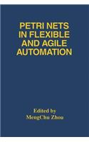 Petri Nets in Flexible and Agile Automation