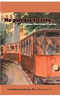 No pierdas tu tren...