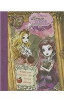 Ever After High Draw, Dream, Create Sketchbook: Where Your Imagination Is Your Destiny