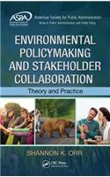 Environmental Policymaking and Stakeholder Collaboration