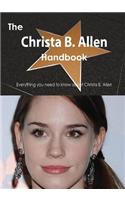 The Christa B. Allen Handbook - Everything You Need to Know about Christa B. Allen