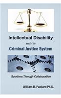 Intellectual Disability and the Criminal Justice System