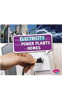 Here to There How Electricity Gets from Power Plants to Homes