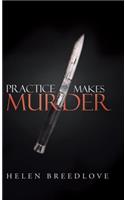 Practice Makes Murder