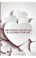 100 Poems For My Ex & 10 Jokes For Me