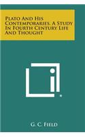 Plato and His Contemporaries. a Study in Fourth Century Life and Thought