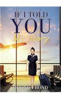 If I Told You My Story: (English)