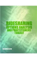 Ridesharing Options Analysis and Practitioners? Toolkit