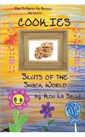 Cookies: Sluts of the Snack World