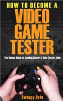 How to Be Come a Video Game Tester