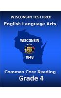 WISCONSIN TEST PREP English Language Arts Common Core Reading Grade 4