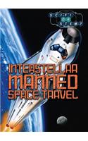 Interstellar Manned Space Travel