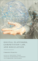 Digital Platforms, Competition Law, and Regulation