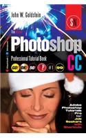 The Adobe Photoshop CC Professional Tutorial Book 99 Macintosh/Windows