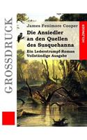 Die Ansiedler an den Quellen des Susquehanna (Großdruck)