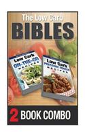 Low Carb Pressure Cooker Recipes and Low Carb On-The-Go Recipes: 2 Book Combo