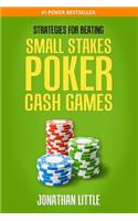 Strategies for Beating Small Stakes Poker Cash Games