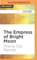 Empress of Bright Moon: A Novel of Empress Wu