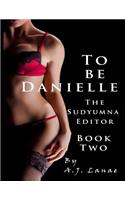 To Be Danielle