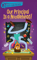 Our Principal Is a Noodlehead!