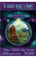 The Sasquatch Message to Humanity