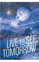 Live To See Tomorrow: (English)