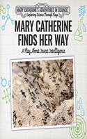 Mary Catherine Finds Her Way: A Play about Insect Intelligence