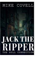 Jack the Ripper - The Hull Connection