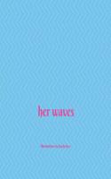 Her Waves