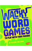 Wacky Word Games to Play with Your Friends