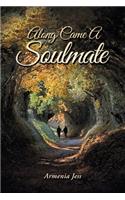 Along Came a Soulmate