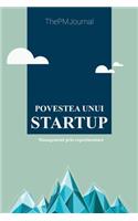 Povestea Unui Startup: Management Prin Experimentare