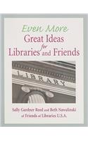 Even More Great Ideas for Libraries and Friends